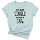 I Am Not a Single Cat Shirt