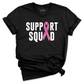 Support Squad Shirt