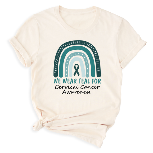 We Wear Teal for Cervical Cancer Awareness Shirt