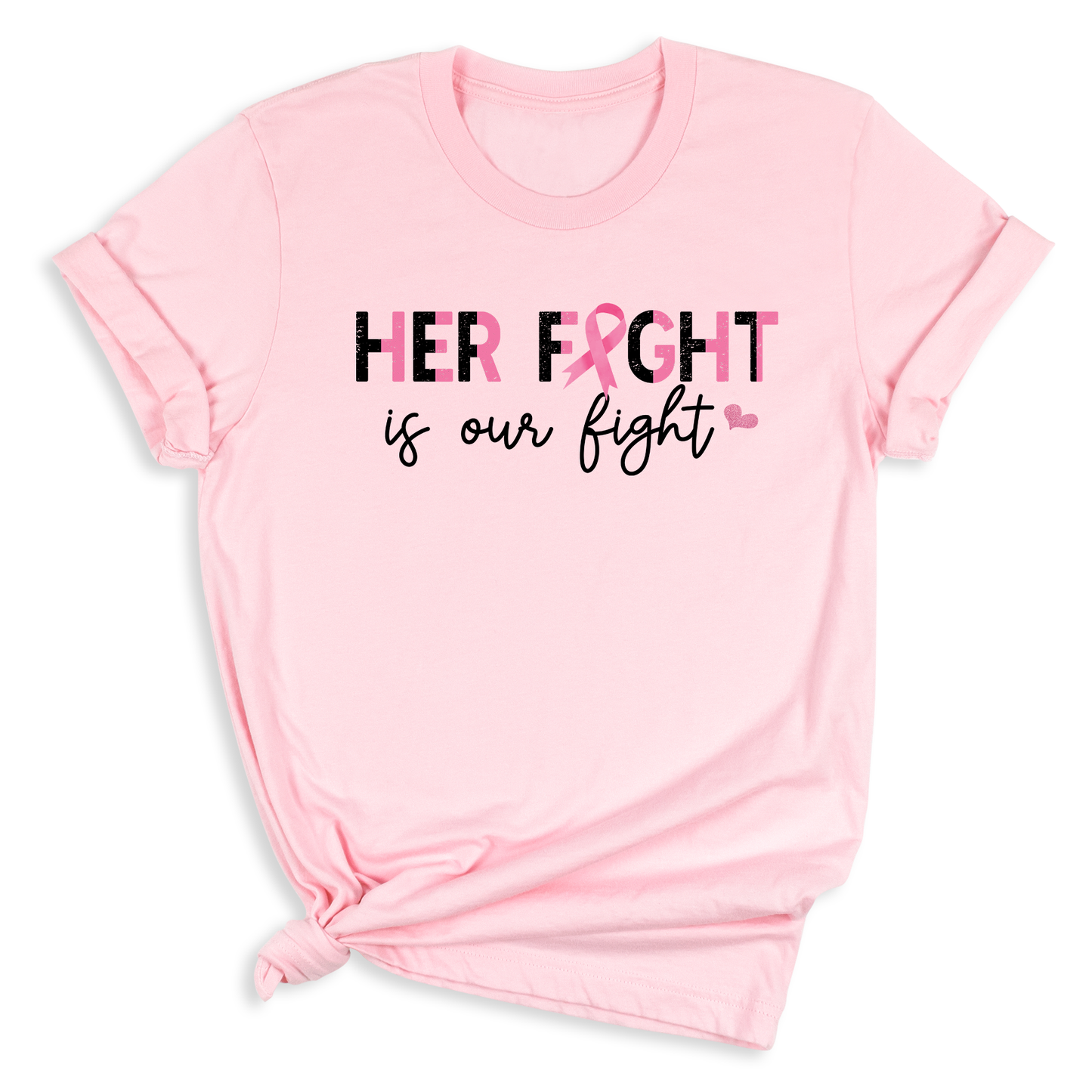 Her Fight Is Our Fight Shirt