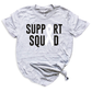 Support Squad T-Shirts