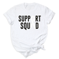 Support Squad T-Shirts