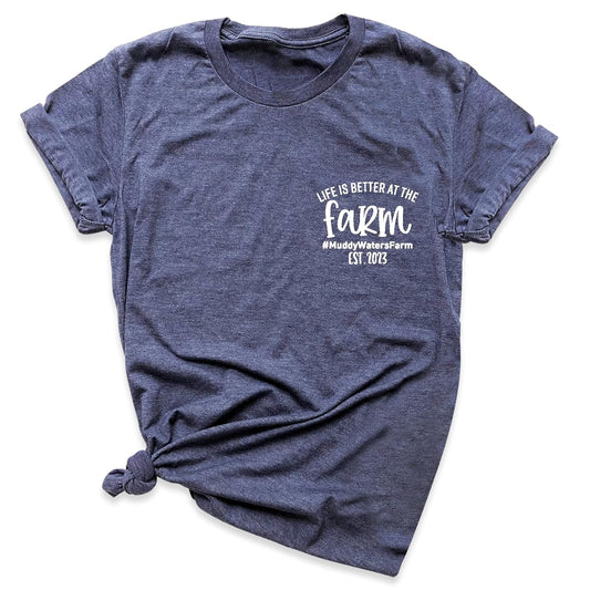 Life is Better at The Farm Shirt | Please Specify Farm Name and Year!