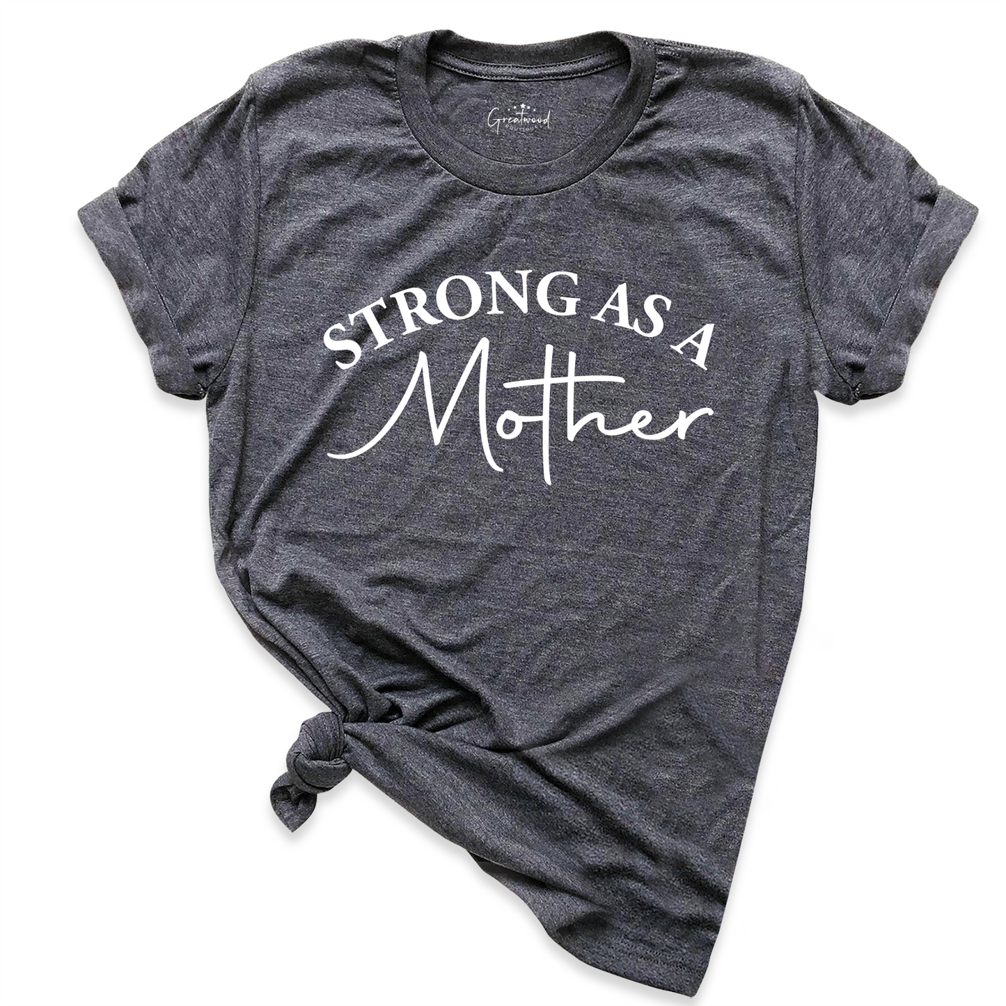 Strong As a Mother Shirt