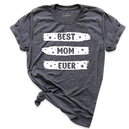 Best Mom Ever Shirt