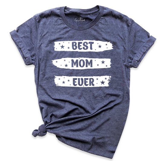 Best Mom Ever Shirt