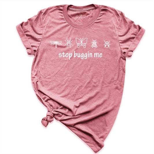 Stop Buggin Me Shirt Mauve - Greatwood Boutique