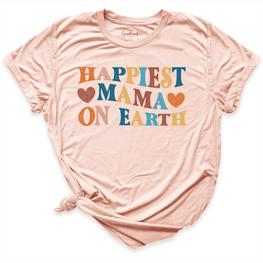 Happiest Mama On Earth Shirt Peach - Greatwood Boutique