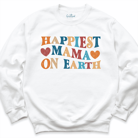 Happiest Mama On Earth Sweatshirt White - Greatwood Boutique