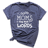 Good Moms Shirt