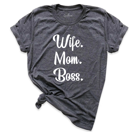 Wife Mom Boss Shirt