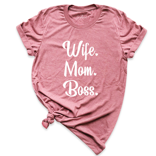 Wife Mom Boss Shirt