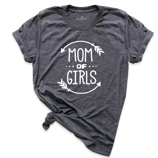 Mom of Girls Shirt