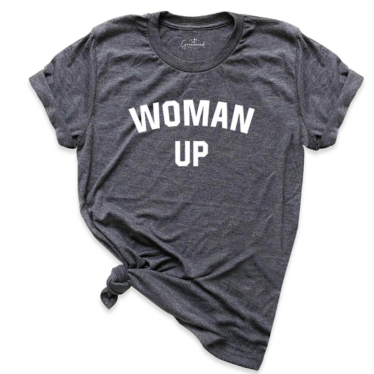 Woman Up Feminism Shirt