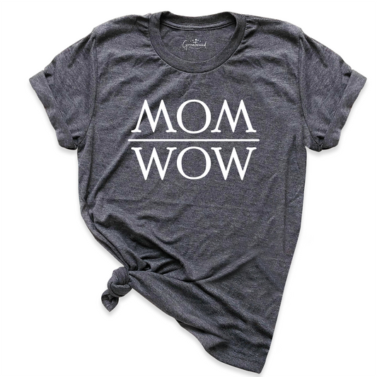 Mom Wow Shirt