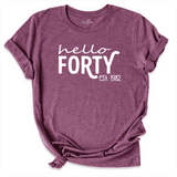 Hello Forty Shirt