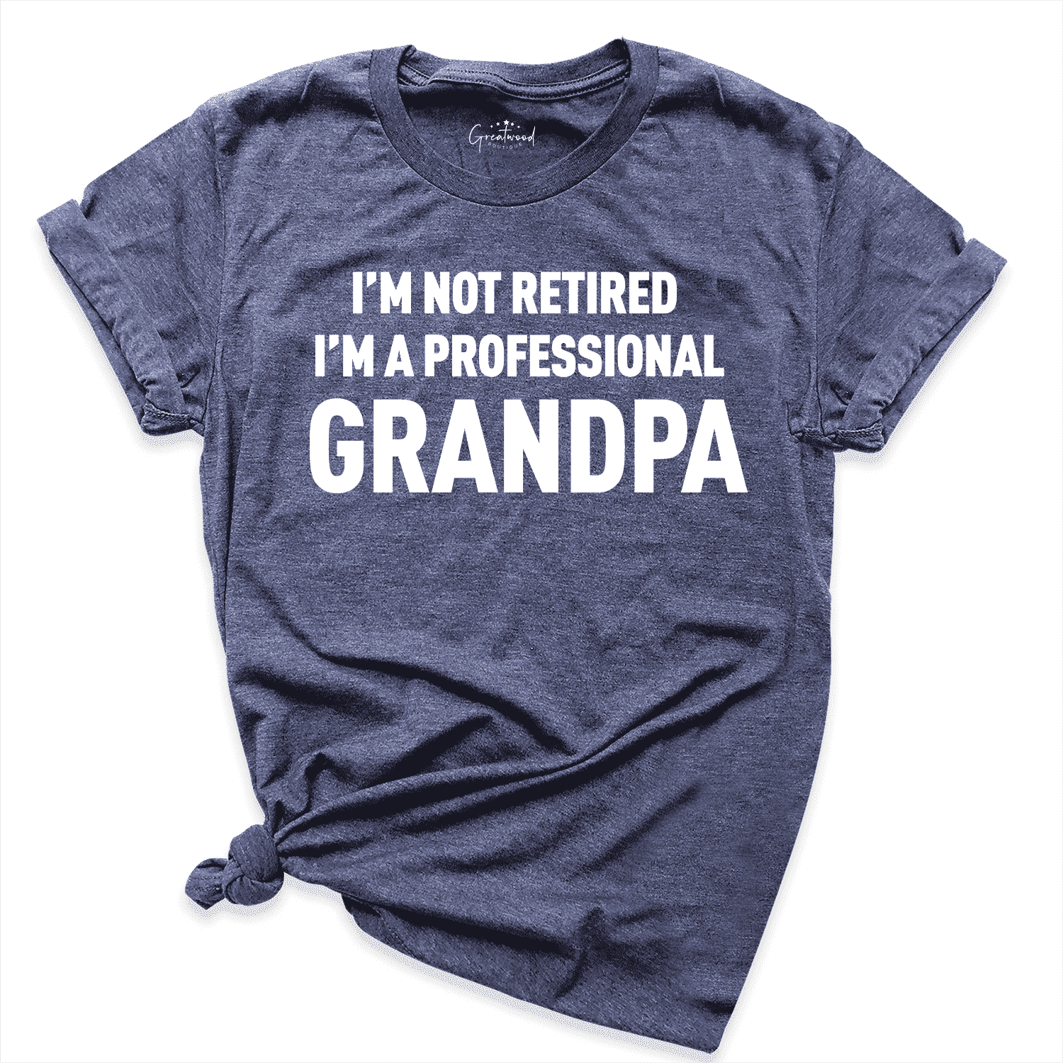 I'm Not Retired I'm A Professional Grandpa Shirt