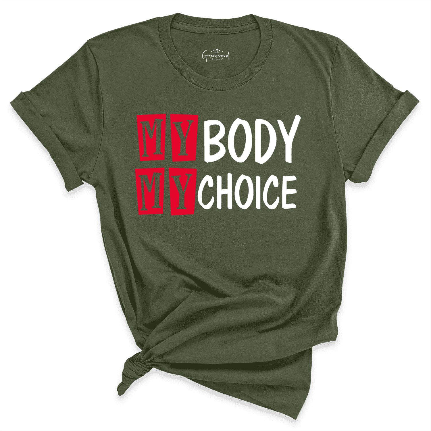 My Body My Choice Shirt Green - Greatwood Boutique