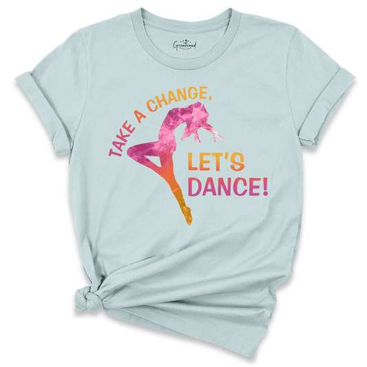 Take A Change Lets Dance Shirt Blue - Greatwood Boutique