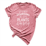 It's Not Hoarding If It's Plants Shirt Mauve - Greatwood Boutique