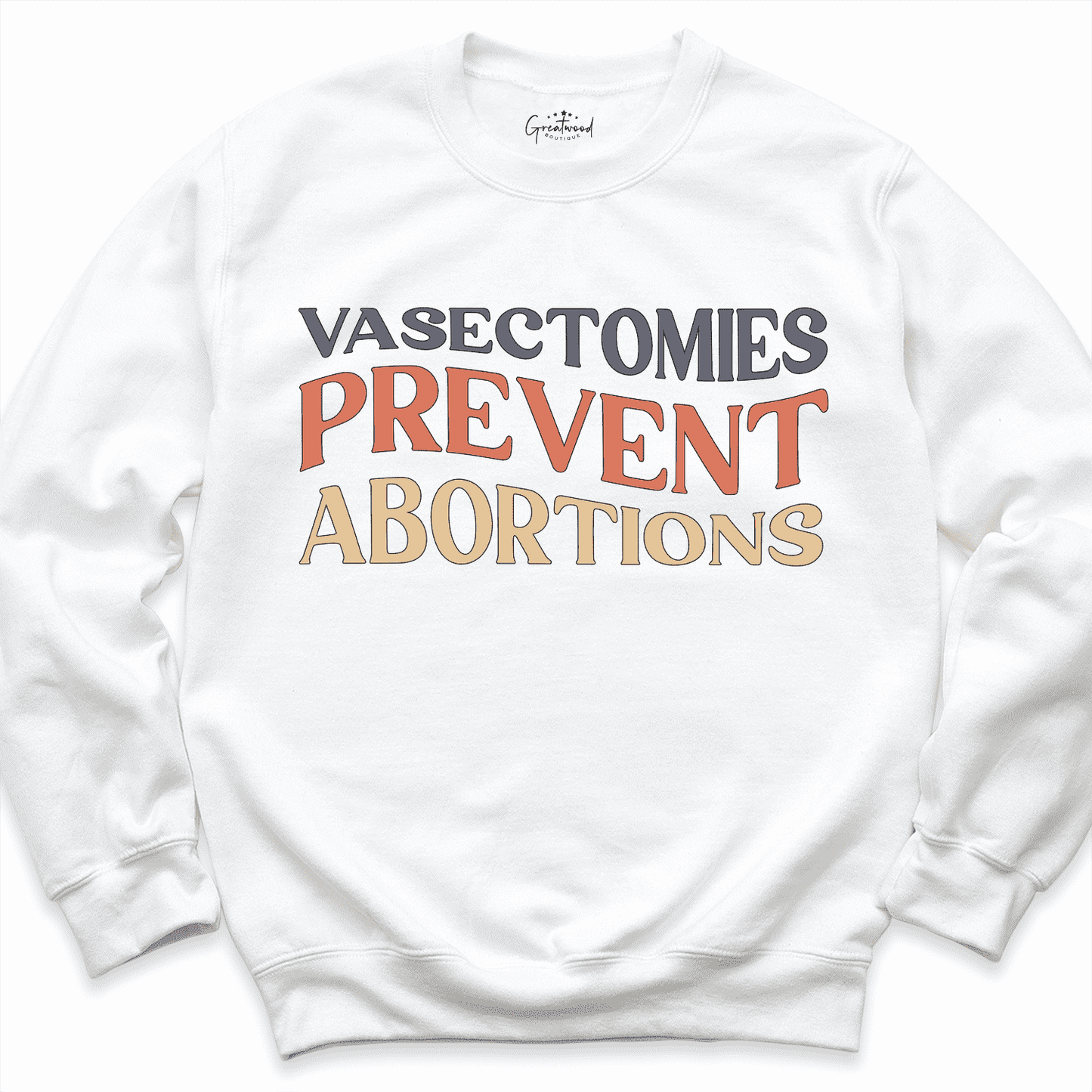 Vasectomies Prevent Abortions Shirt White - Greatwood Boutique