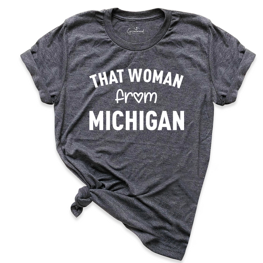 That Woman From Michigan Shirt