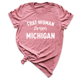 That Woman From Michigan Shirt