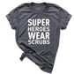 Super Hero Wears Scrubs Shirt D.Grey - Greatwood Boutique