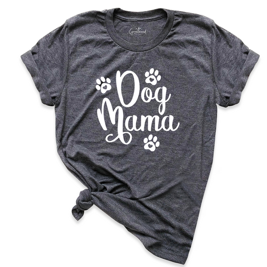 Dog Mama Shirt