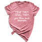 Love Them Spoil Them Give Them Back Shirt