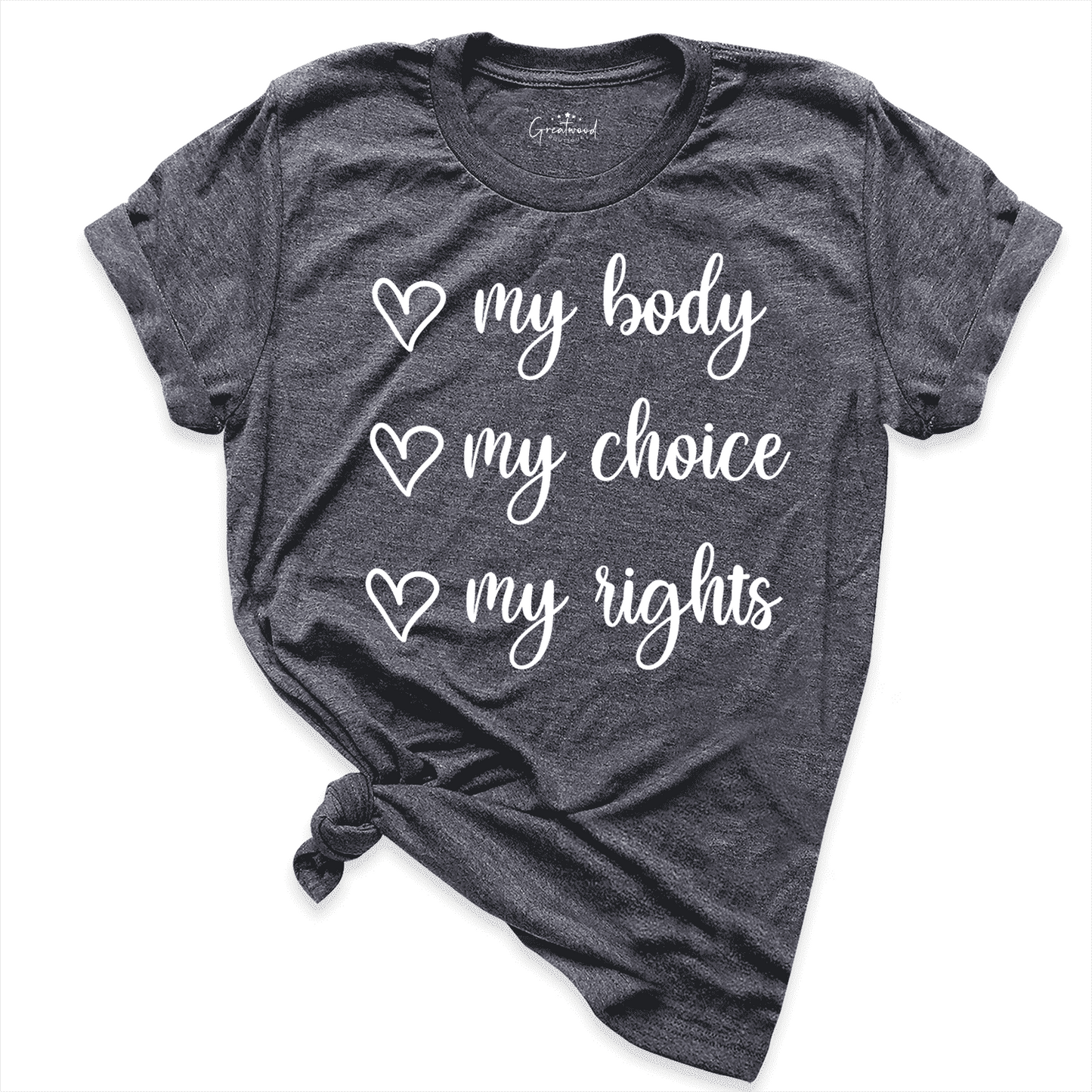 My Body My Choice Shirt D.Grey - Greatwood Boutique