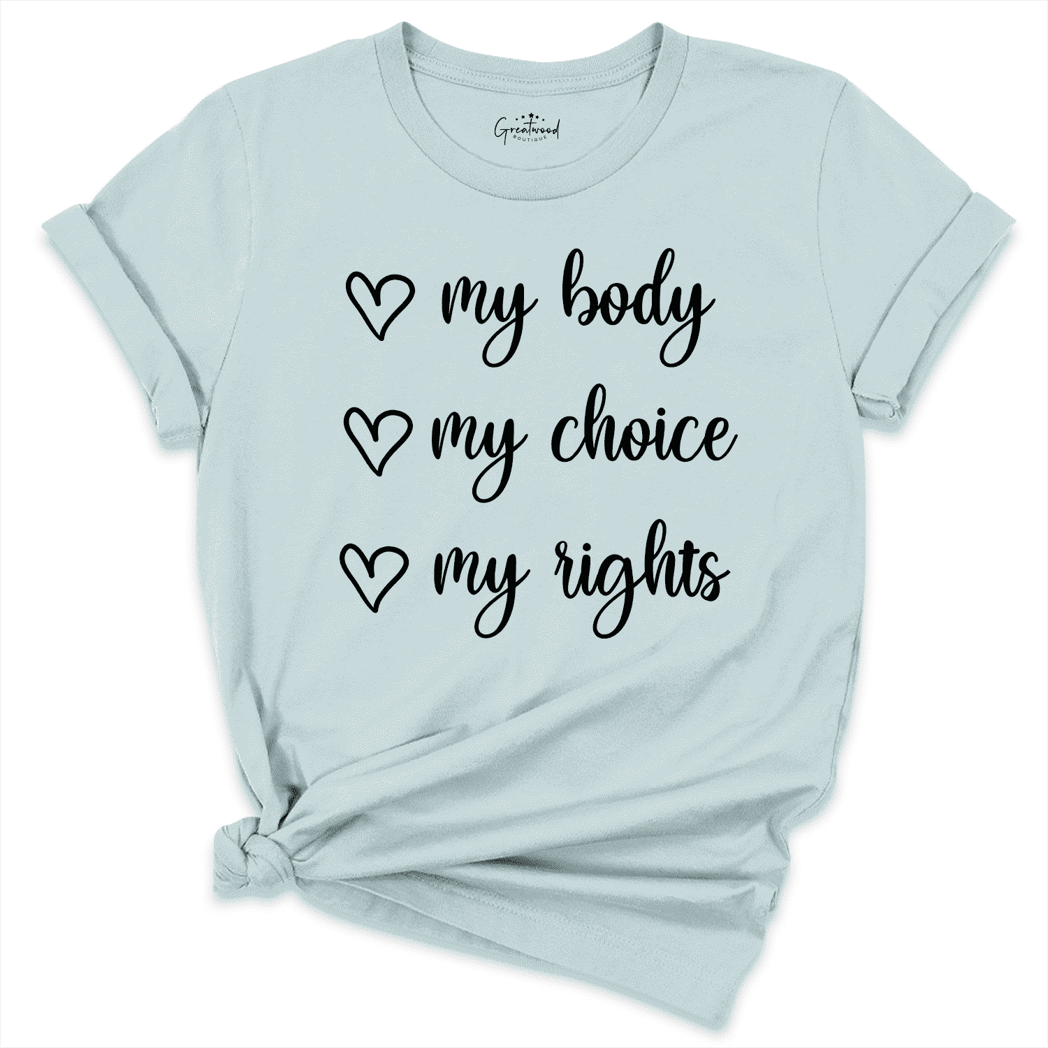 My Body My Choice Shirt Blue - Greatwood Boutique