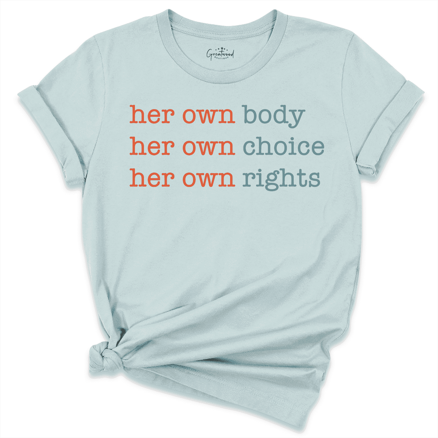 Her Own Body Her Own Choice Her Own Rights Shirt Blue - Greatwood Boutique