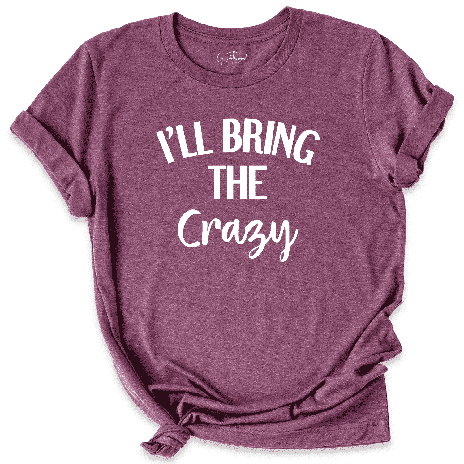 I'll Bring The Shirt Maroon - Greatwood Boutique