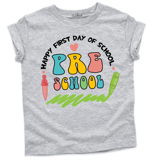 Happy First Day Of Preschool Shirt Grey - Greatwood Boutique