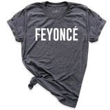 Feyonce Shirt