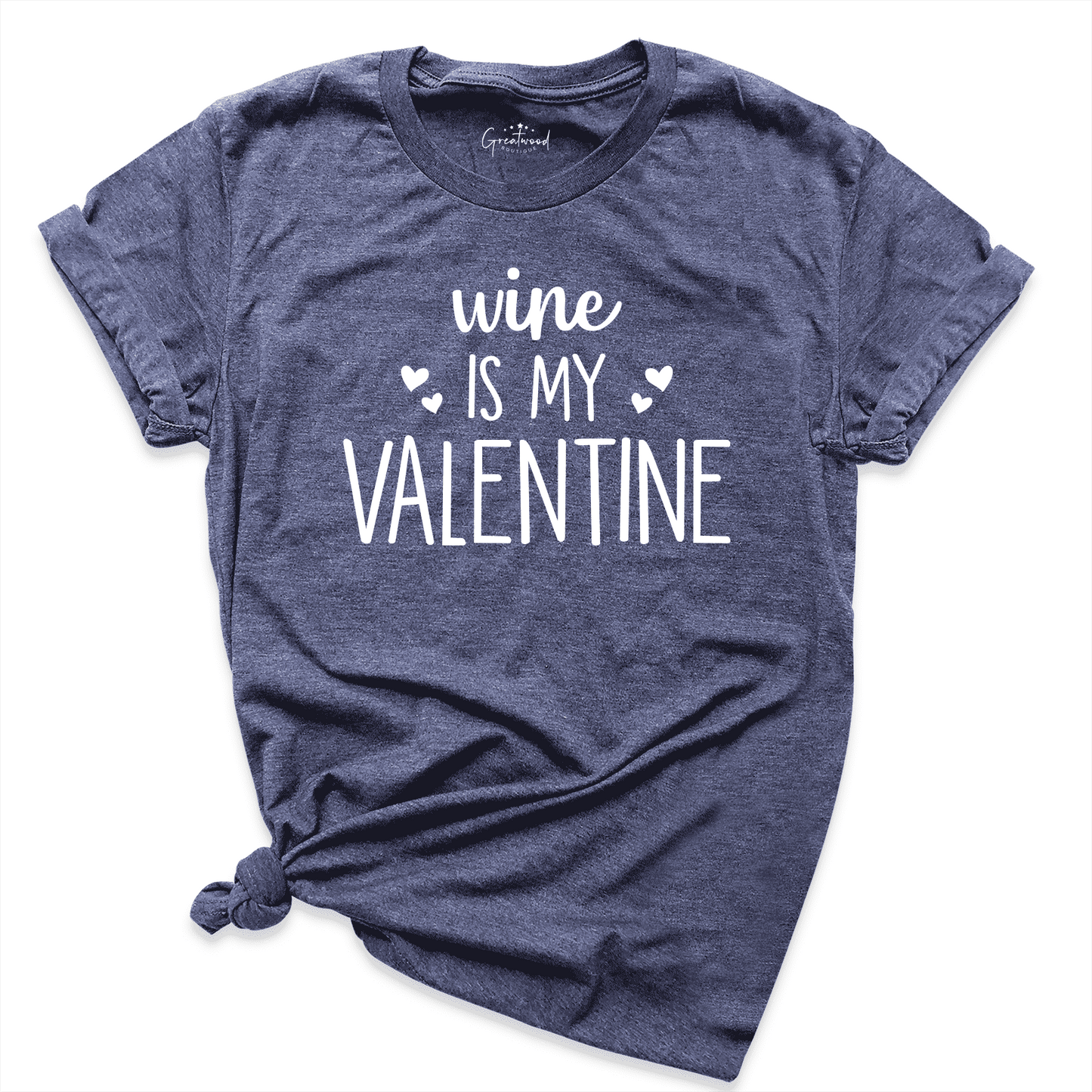 Wine Is My Valentine Shirt