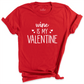 Wine Is My Valentine Shirt