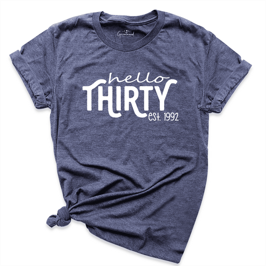 Hello Thirty Shirt