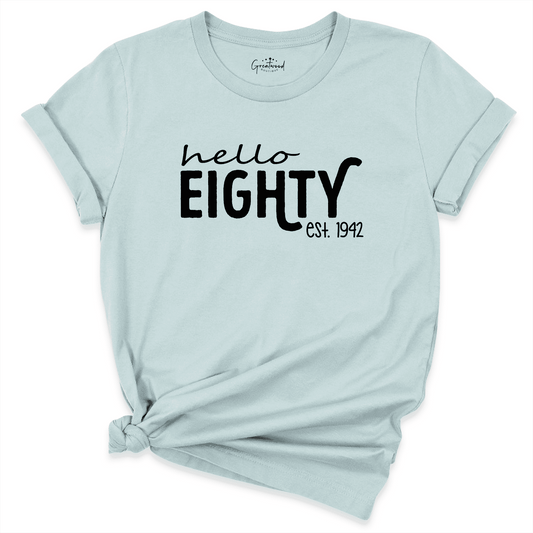 Hello Eighty Shirt