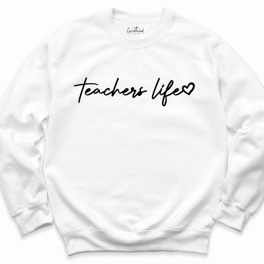 Teachers Life Sweatshirt White - Greatwood Boutique