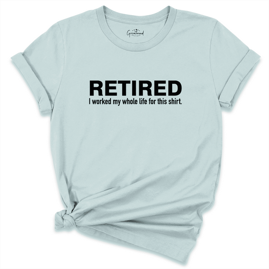 Funny Retired Shirt