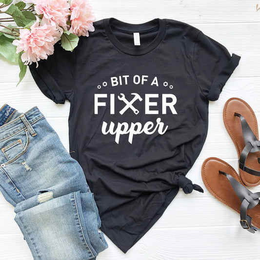 Bit of a Fixer Upper Shirt