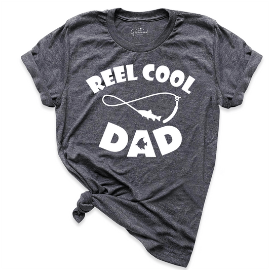 Reel Cool Dad Shirt